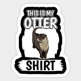 Sea Otter This Is My Otter Shirt Sticker